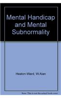 Mental Handicap and Mental Subnormality