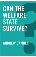 Can the Welfare State Survive?