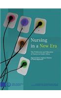 Nursing in a New Era: The Profession and Education of Nurses in South Africa
