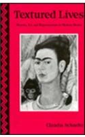 Textured Lives: Women, Art and Representation in Modern Mexico
