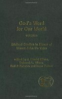 God's Word for Our World: In Honor of Simon John Devires: 1 (Journal for the Study of the Old Testament Supplement S.)