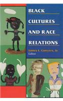 Black Cultures and Race Relations