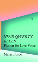 La Caixa Collection: Maria Fusco: Nine QWERTY Bells. Fiction for Live Voice