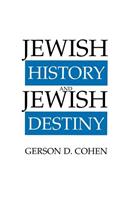 Jewish History and Jewish Destiny