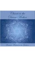 Chants to the Divine Mother