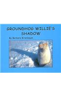 Groundhog Willie's Shadow