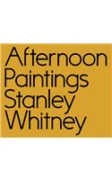 Stanley Whitney: Afternoon Paintings