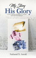 My Story, His Glory