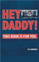Hey Daddy!