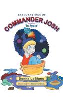 Explorations of Commander Josh, Book One: "In Space"