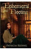 Ephemeral and Fleeting