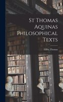 St Thomas Aquinas Philosophical Texts