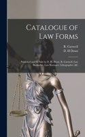 Catalogue of Law Forms [microform]