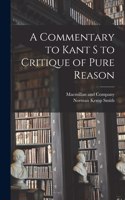 Commentary to Kant s to Critique of Pure Reason