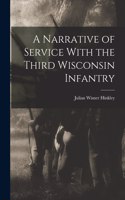 A Narrative of Service With the Third Wisconsin Infantry