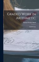 Graded Work in Arithmetic