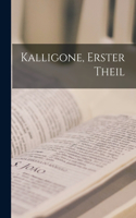 Kalligone, Erster Theil