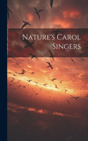 Nature's Carol Singers