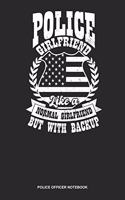 Police Officer Notebook: Dotted Log Book For Sheriff, Constable Or Cop: Police Girlfriend Journal Like A Normal With Backup Gift