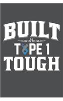 Built Type 1 Tough: Lined Journal Notebook