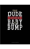 The Dude Behind The Baby Bump: 6 Columns Columnar Pad(1827 6 Columns Columnar Pad)