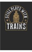 Still Plays With Trains
