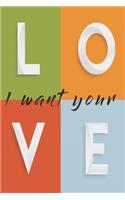 Notebook I want your love