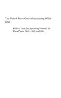 Federal Year-End Spending Patterns for Fiscal Years 1982, 1983, and 1984