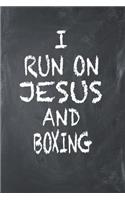 I Run on Jesus and Boxing