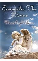 Encounter The Divine