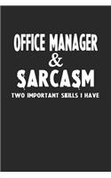 Office Manager & Sarcasm Two Important Skills I Have: Blank Lined Sarcastic Notebook Journal for Coworkers