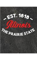 Illinois The Prairie State Est 1818