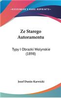 Ze Starego Autoramentu: Typy I Obrazki Wolynskie (1898)