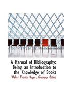 A Manual of Bibliography
