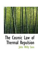 The Cosmic Law of Thermal Repulsion