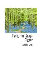 Tanis, the Sang-Digger