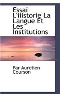 Essai L'Iiistorie La Langue Et Les Institutions