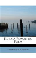 Erro; A Romantic Poem