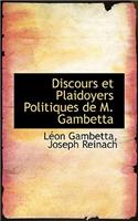 Discours Et Plaidoyers Politiques de M. Gambetta