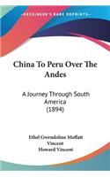 China To Peru Over The Andes