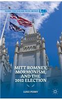 Mitt Romney, Mormonism, and the 2012 Election