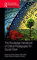 Routledge Handbook of Critical Pedagogies for Social Work