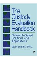 Custody Evaluation Handbook: Research Based Solutions & Applications