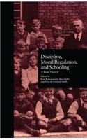 Discipline, Moral Regulation, and Schooling