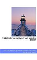 Archbishop Darboy and Some French Tragedies, 1813-1871
