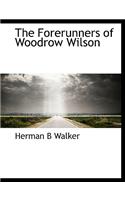 Forerunners of Woodrow Wilson