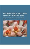 Wyoming Birds and Their Value to Agriculture