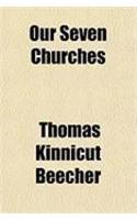 Our Seven Churches