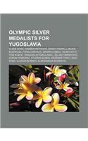 Olympic Silver Medalists for Yugoslavia