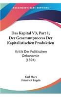 Kapital V3, Part 1, Der Gesammtprocess Der Kapitalistischen Produktien